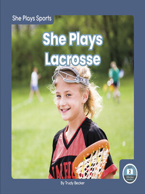 cover image of She Plays Lacrosse